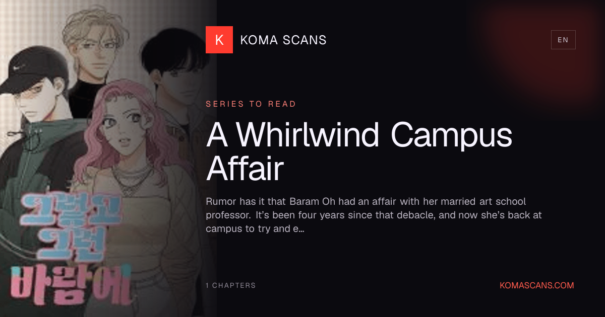 A Whirlwind Campus Affair Chapters - Page 2 | KOMA Scans