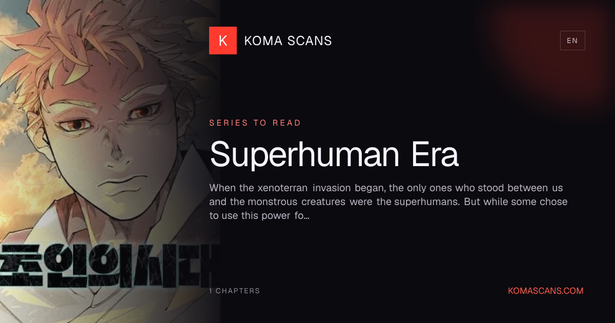 Superhuman Era Chapters - Page 3 | KOMA Scans